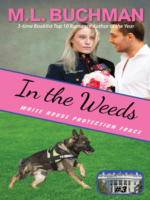 Title details for In the Weeds by M. L. Buchman - Available